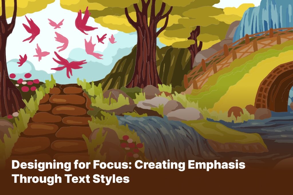 Utext Emphasis Example Designing for Focus: Creating Emphasis Through Text Styles - Rudber ...