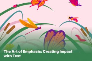 The Art of Emphasis_ Creating Impact with Text