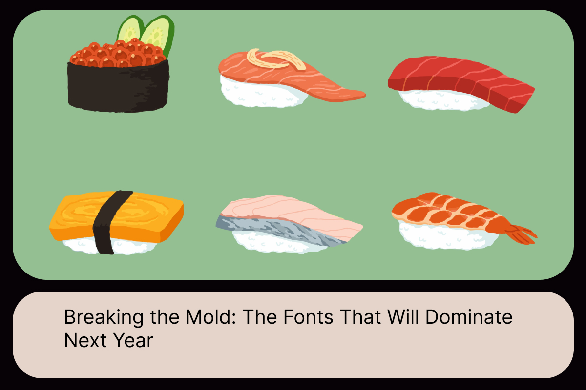 Breaking the Mold_ The Fonts That Will Dominate Next Year