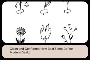 Clean and Confident_ How Bold Fonts Define Modern Design